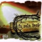 Tu solo Gesù
